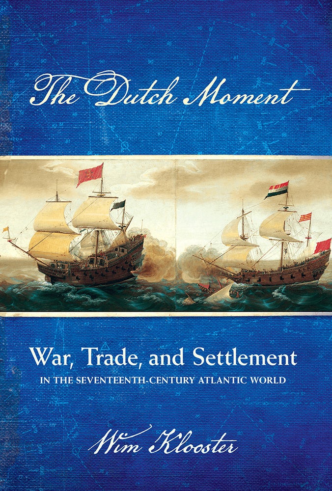 The Dutch Moment by Wim Klooster | Paperback | Cornell University