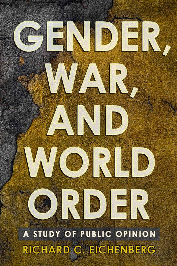 Gender, War, and World Order by Richard C. Eichenberg | Hardcover