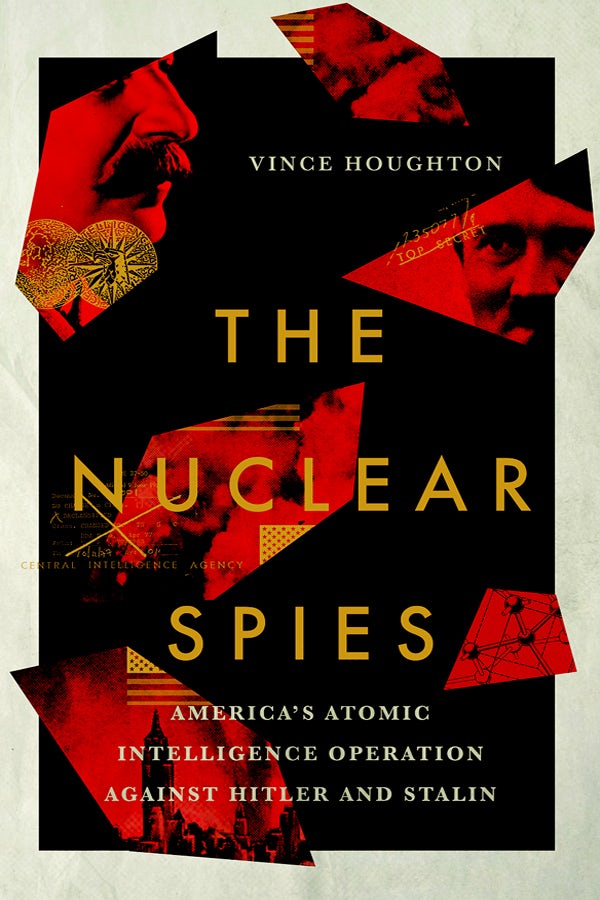 The Nuclear Spies by Vince Houghton | Hardcover | Cornell