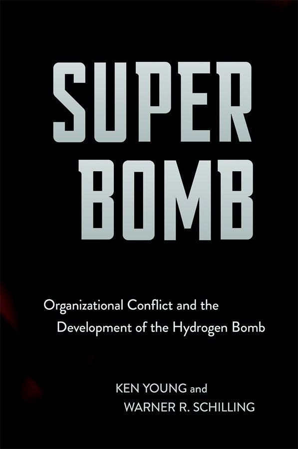 Super Bomb by Ken Young and Warner R. Schilling | Hardcover