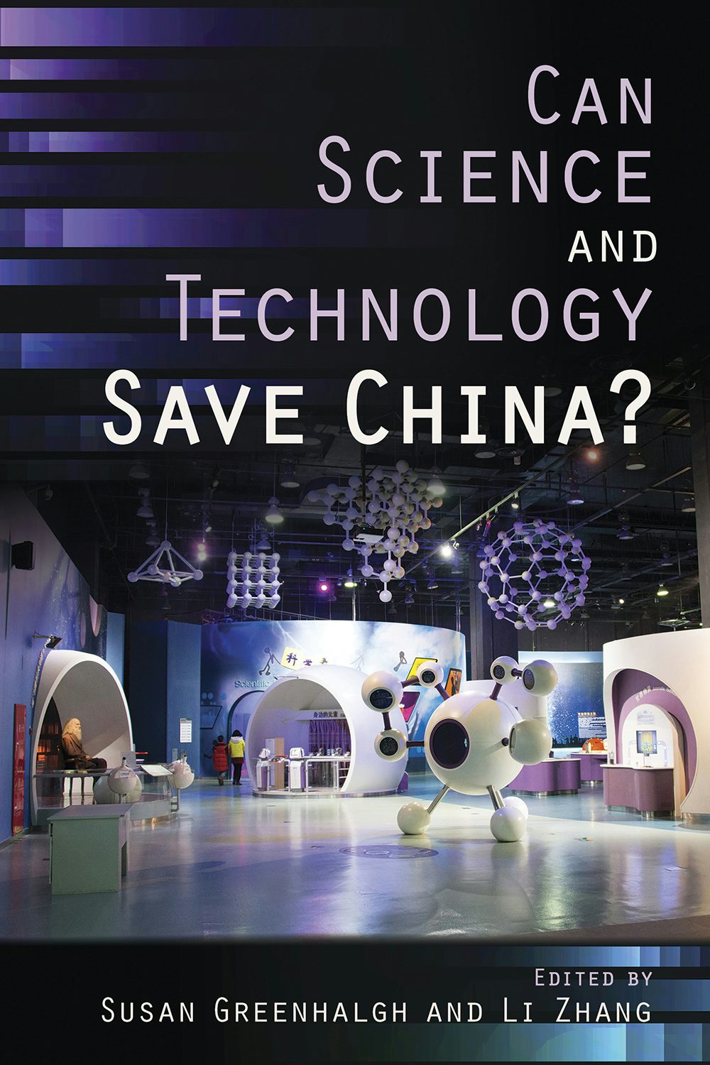 Can Science and Technology Save China? Edited by Susan Greenhalgh