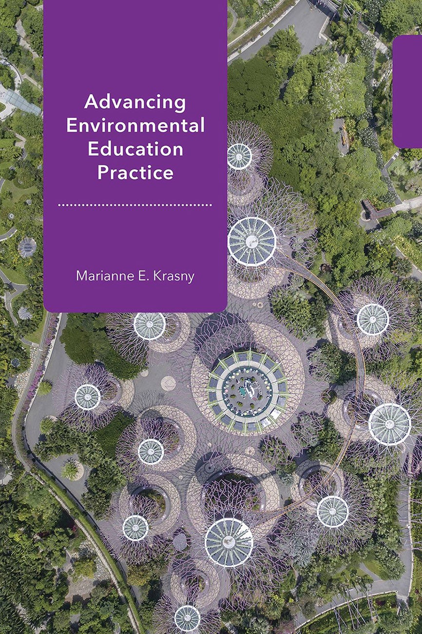 Advancing Environmental Education Practice by Marianne E. Krasny