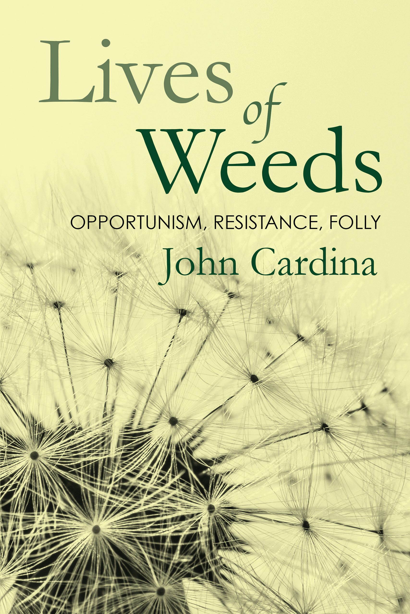 Lives of Weeds by John Cardina | Paperback | Cornell University Press