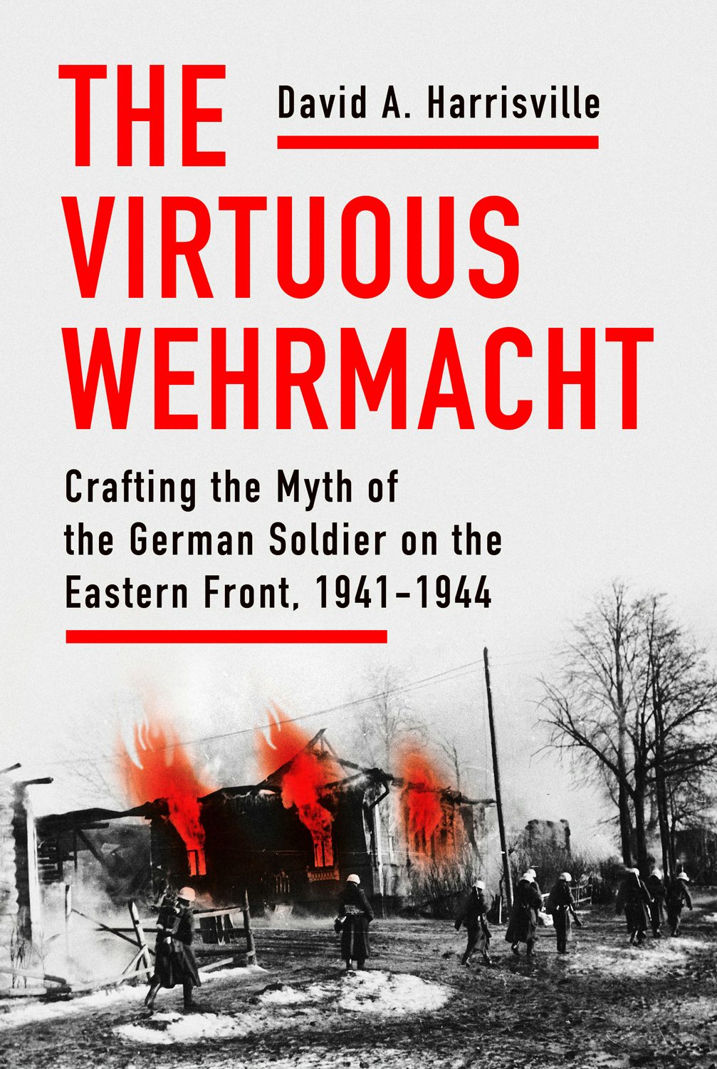 The Clean Wehrmacht: Making A Myth - Cornell University Press