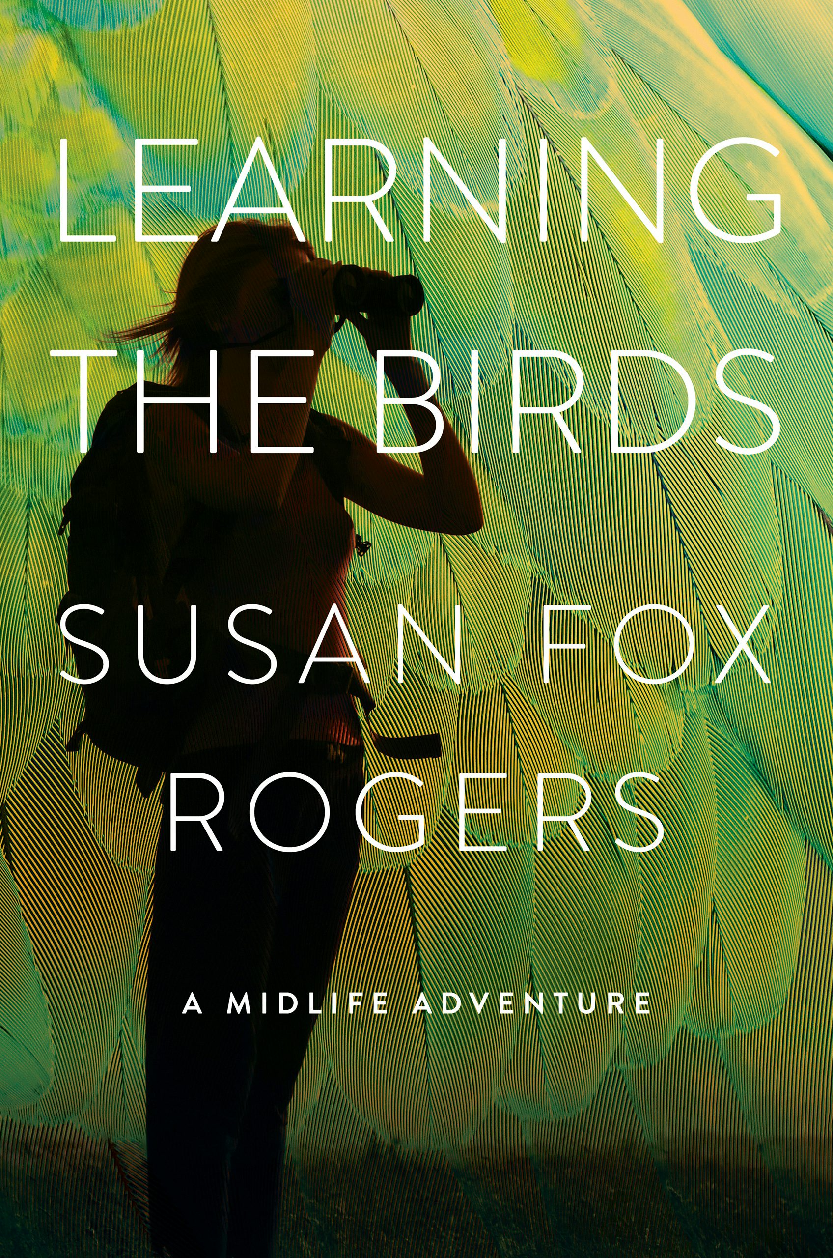 Learning the Birds by Susan Fox Rogers | Hardcover | Cornell
