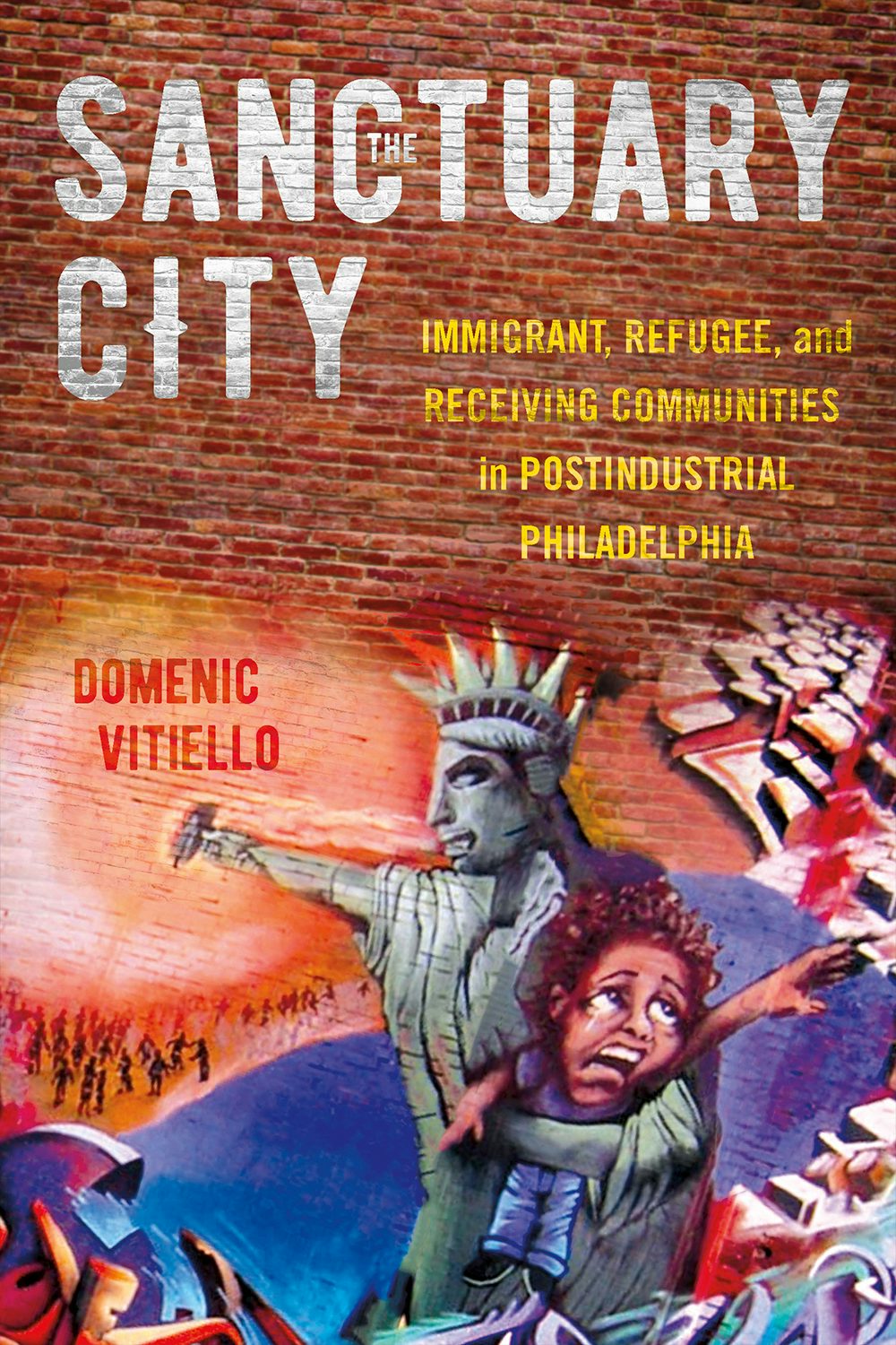 The Sanctuary City By Domenic Vitiello | EBook | Cornell University Press