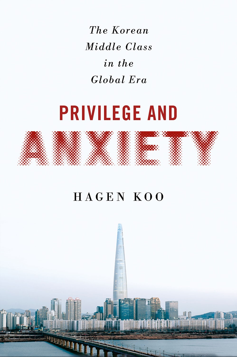 Privilege and Anxiety by Hagen Koo | eBook | Cornell University Press