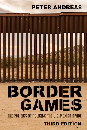 Border Games by Peter Andreas | Paperback | Cornell University Press