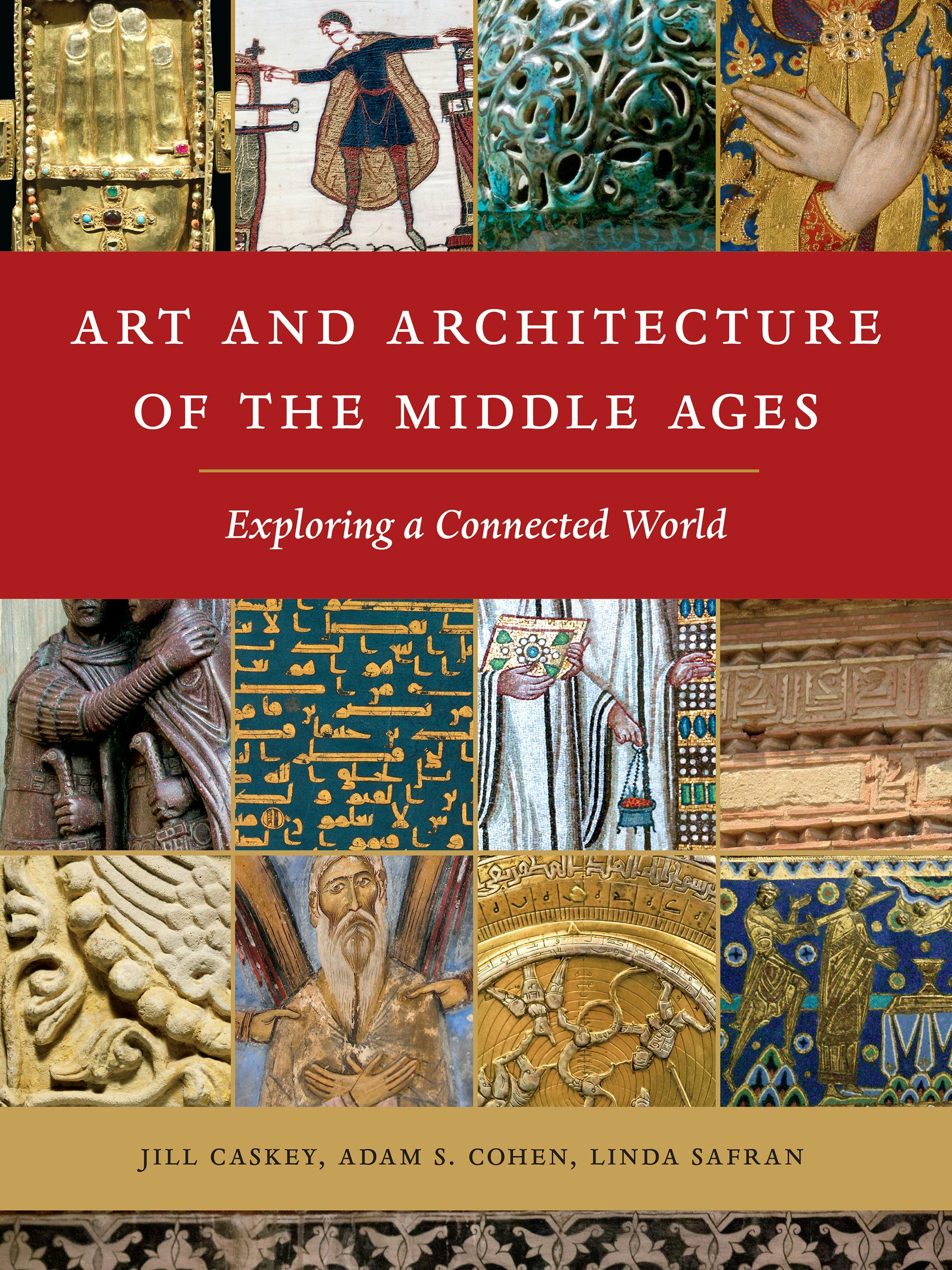 Art and Architecture of the Middle Ages by Jill Caskey, Adam S
