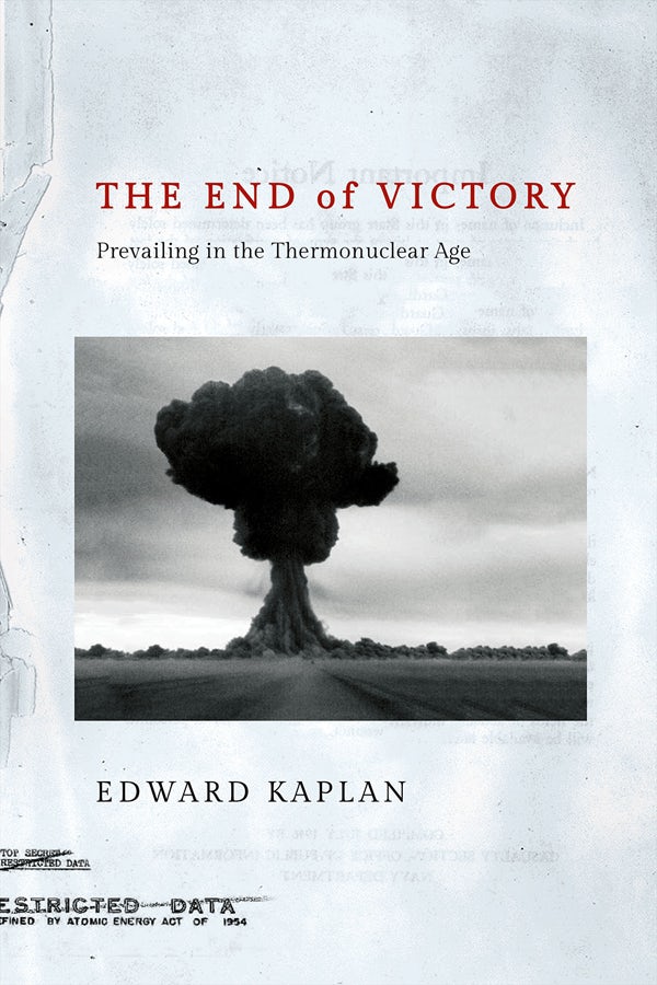 The End of Victory by Edward Kaplan | eBook | Cornell University Press