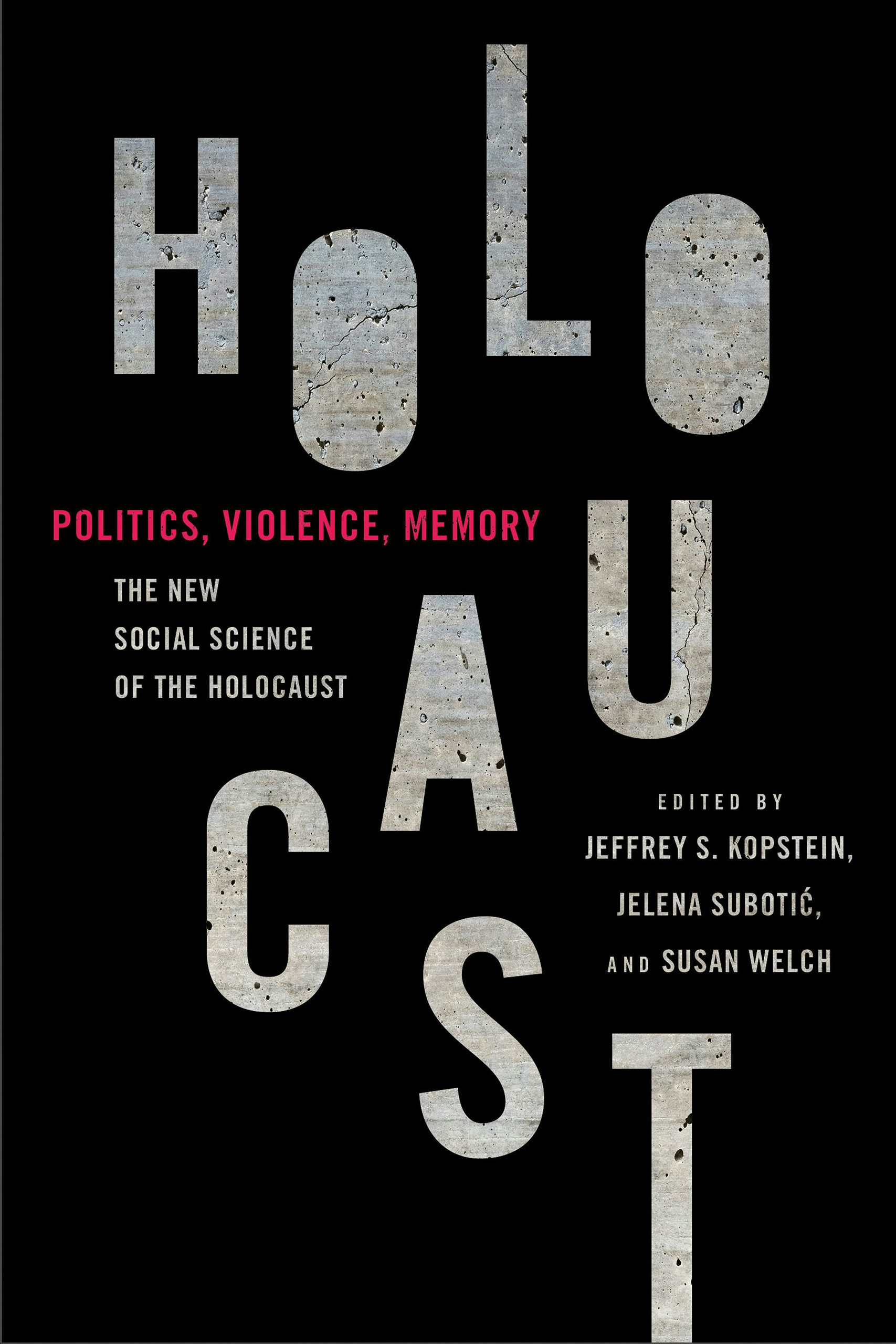 Politics, Violence, Memory Edited by Jeffrey S. Kopstein