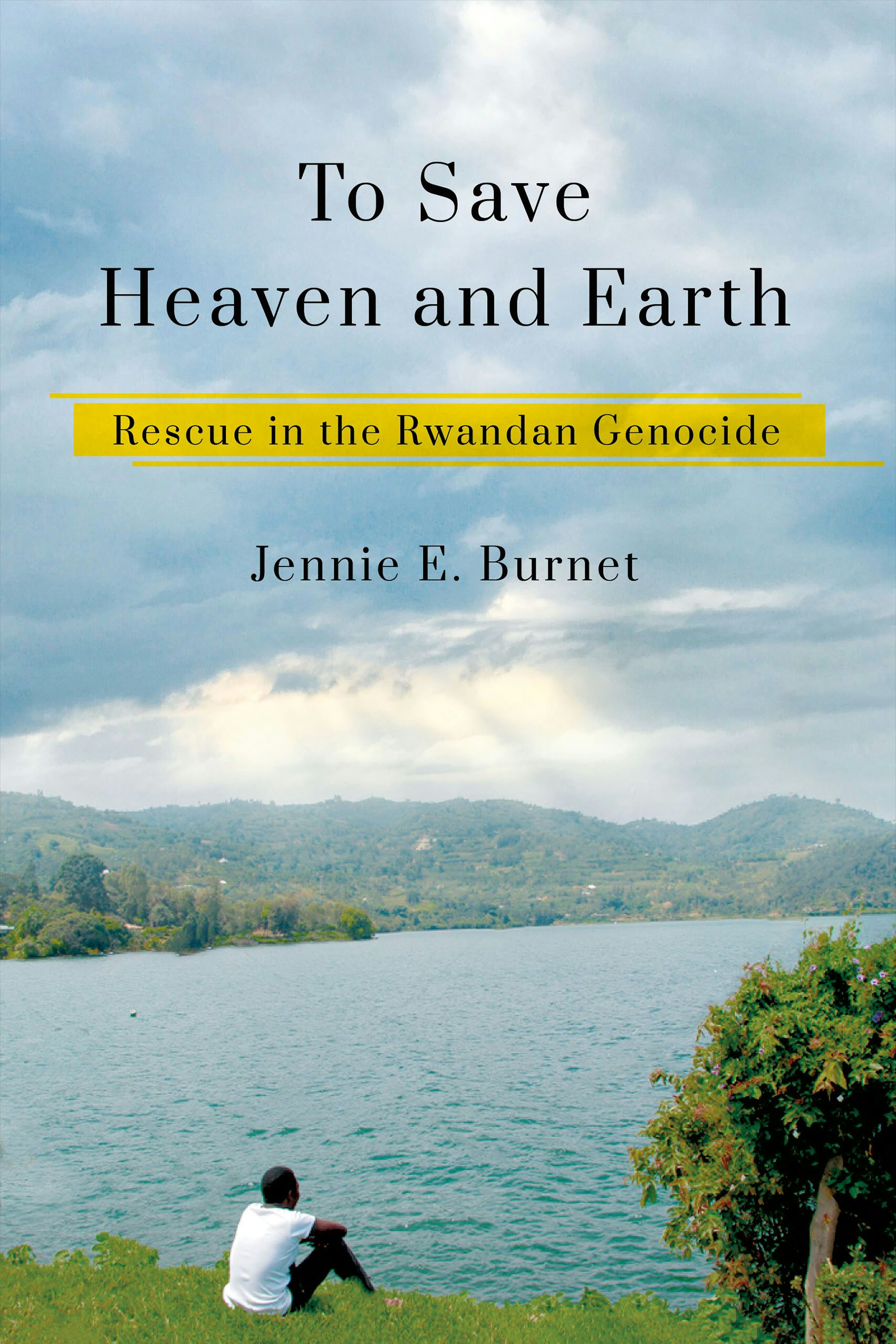 To Save Heaven and Earth by Jennie E. Burnet | Hardcover | Cornell