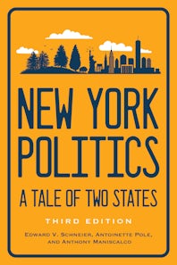 New York Politics by Edward V. Schneier, Antoinette Pole and 