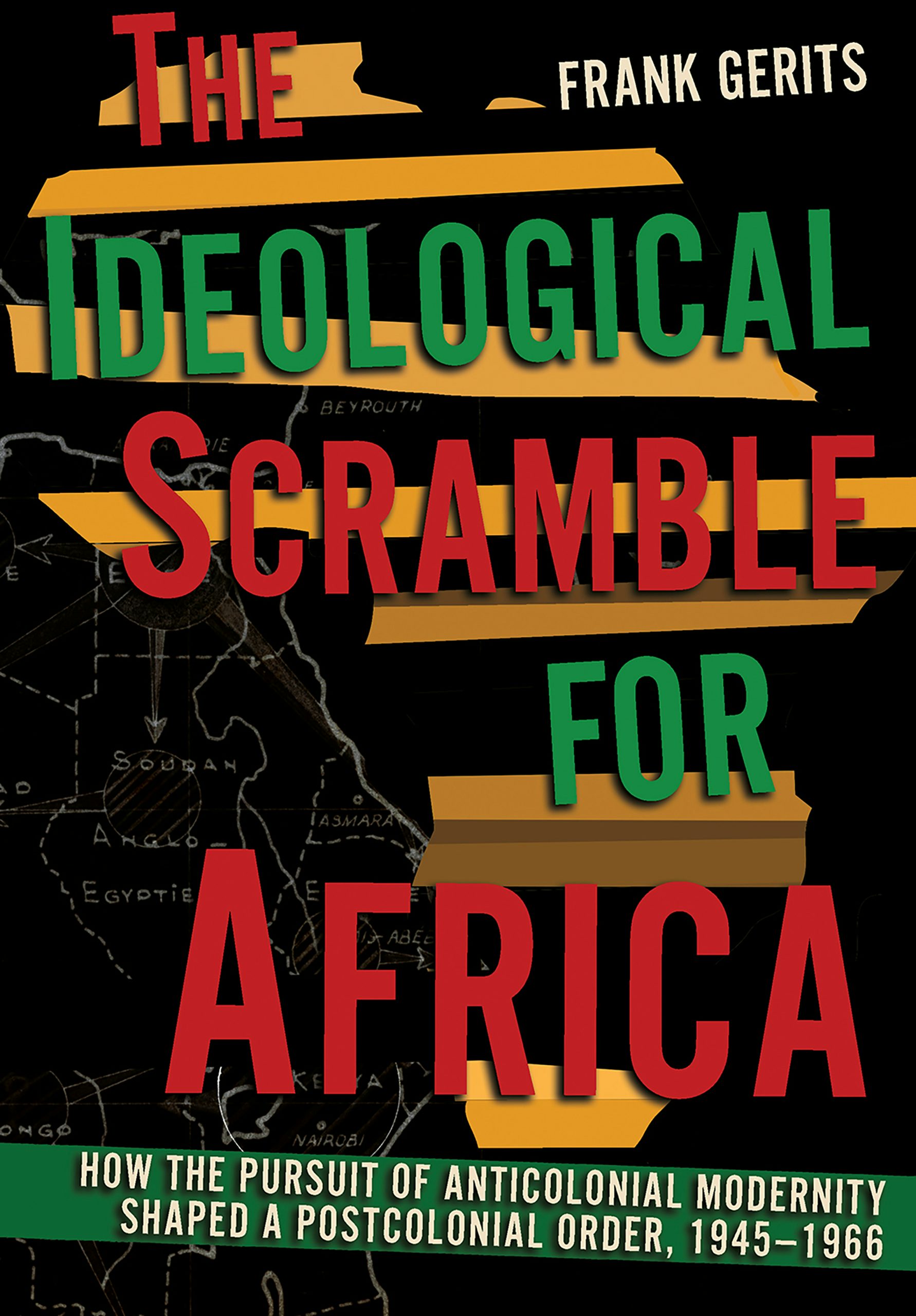 The Ideological Scramble for Africa by Frank Gerits | Hardcover