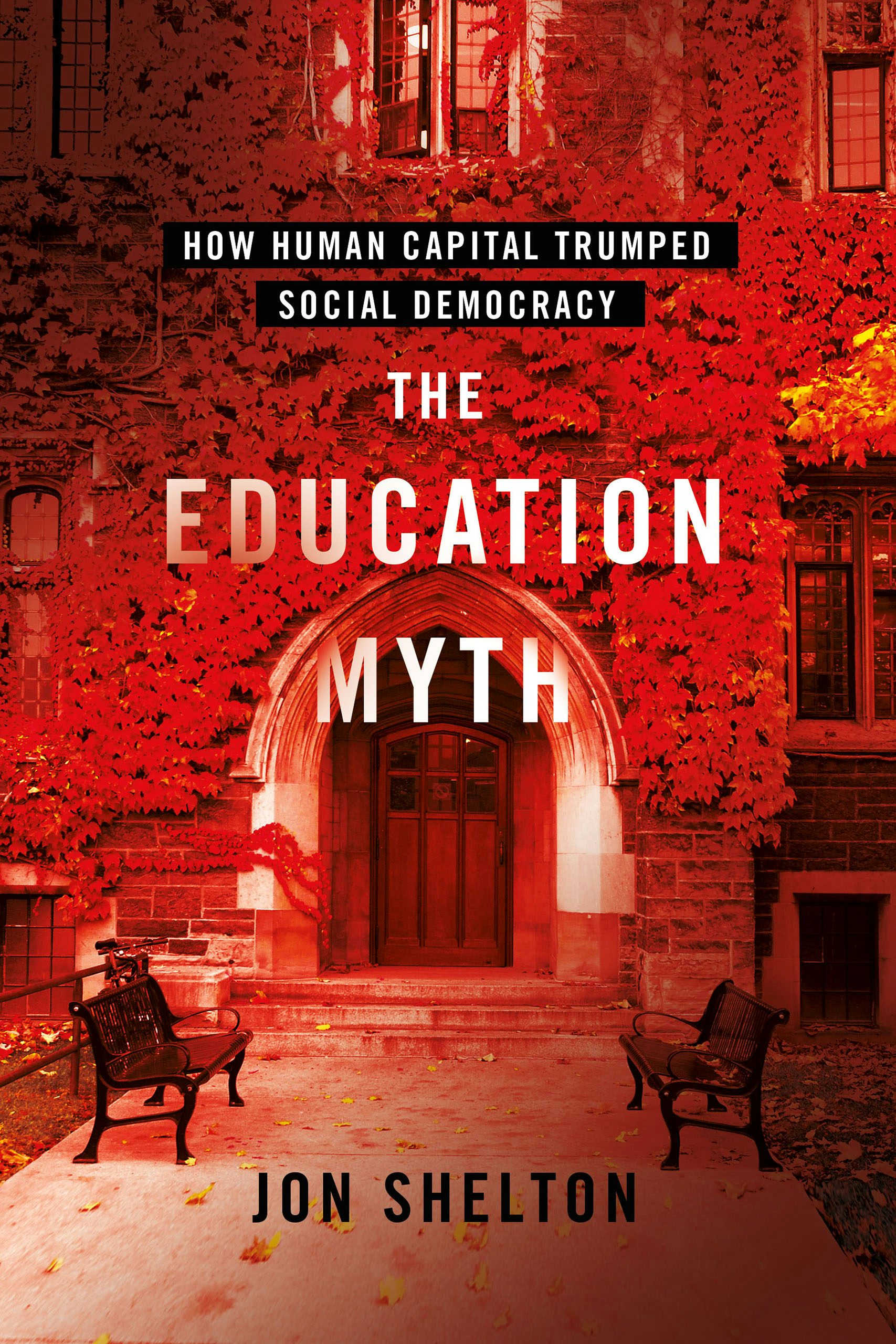 The Education Myth by Jon Shelton | Hardcover | Cornell University