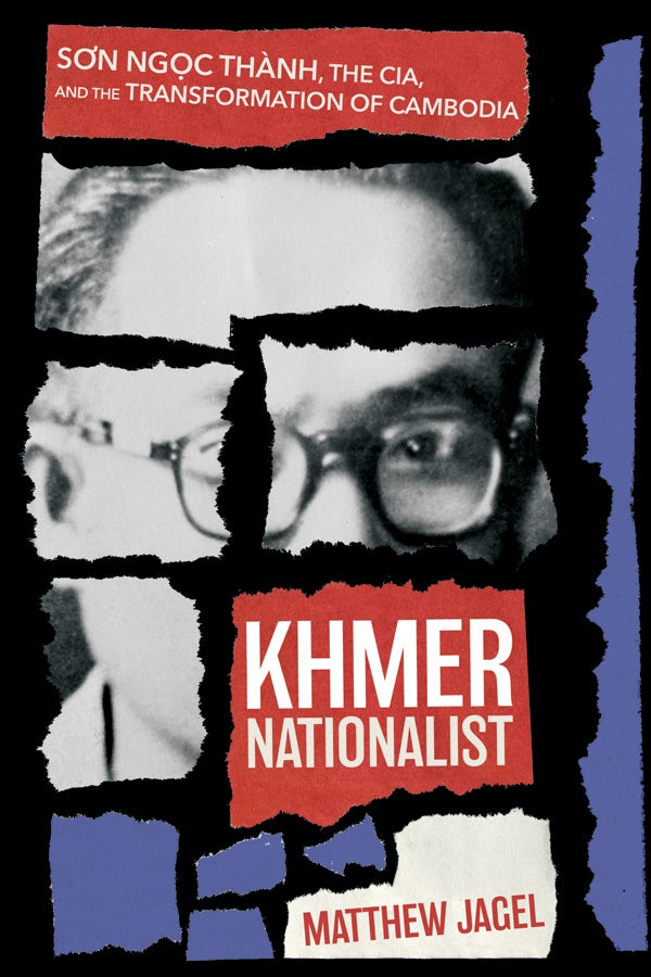 Khmer Nationalist by Matthew Jagel | Hardcover | Cornell