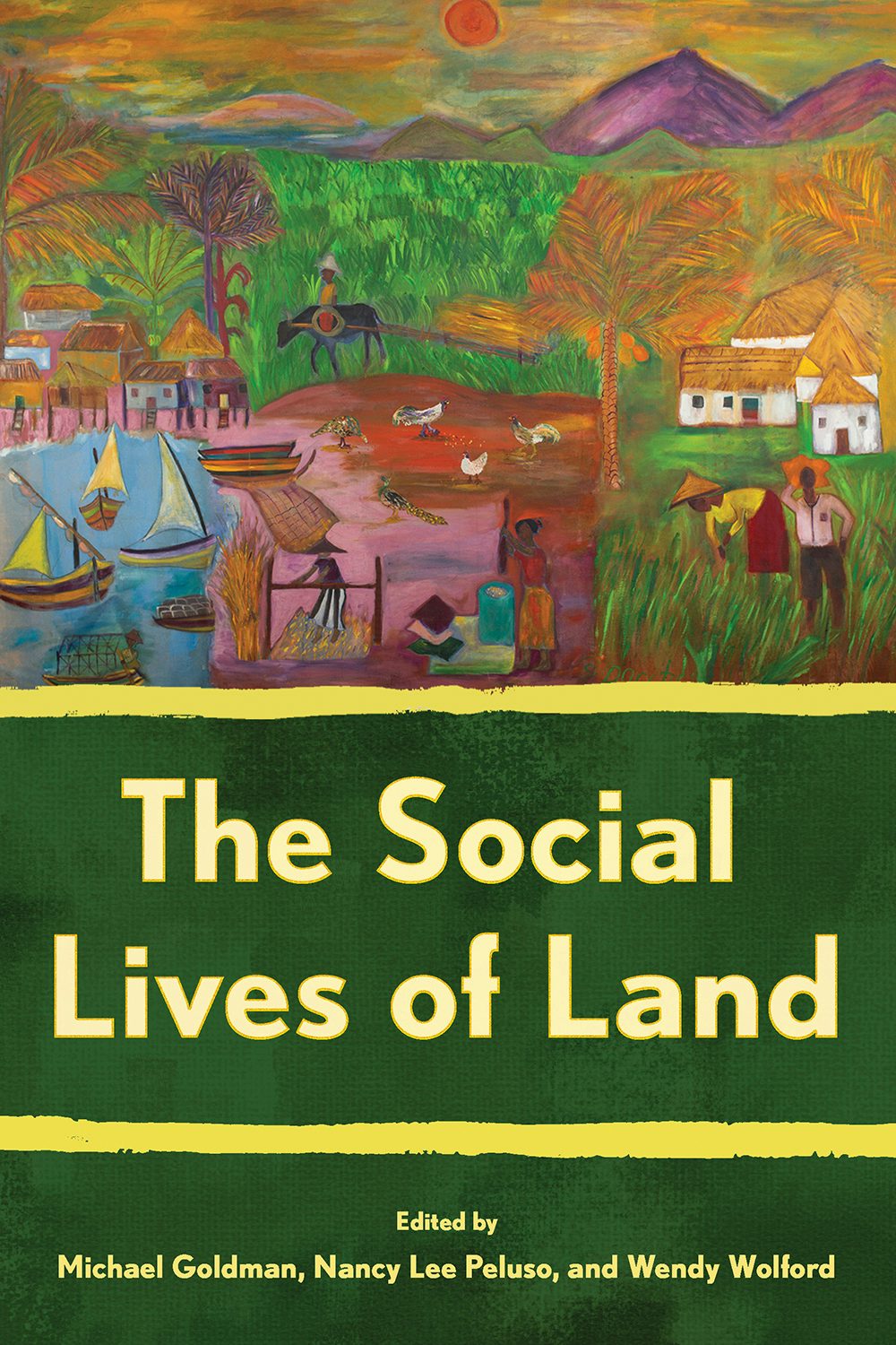 The Social Lives of Land Edited by Michael Goldman Nancy Lee