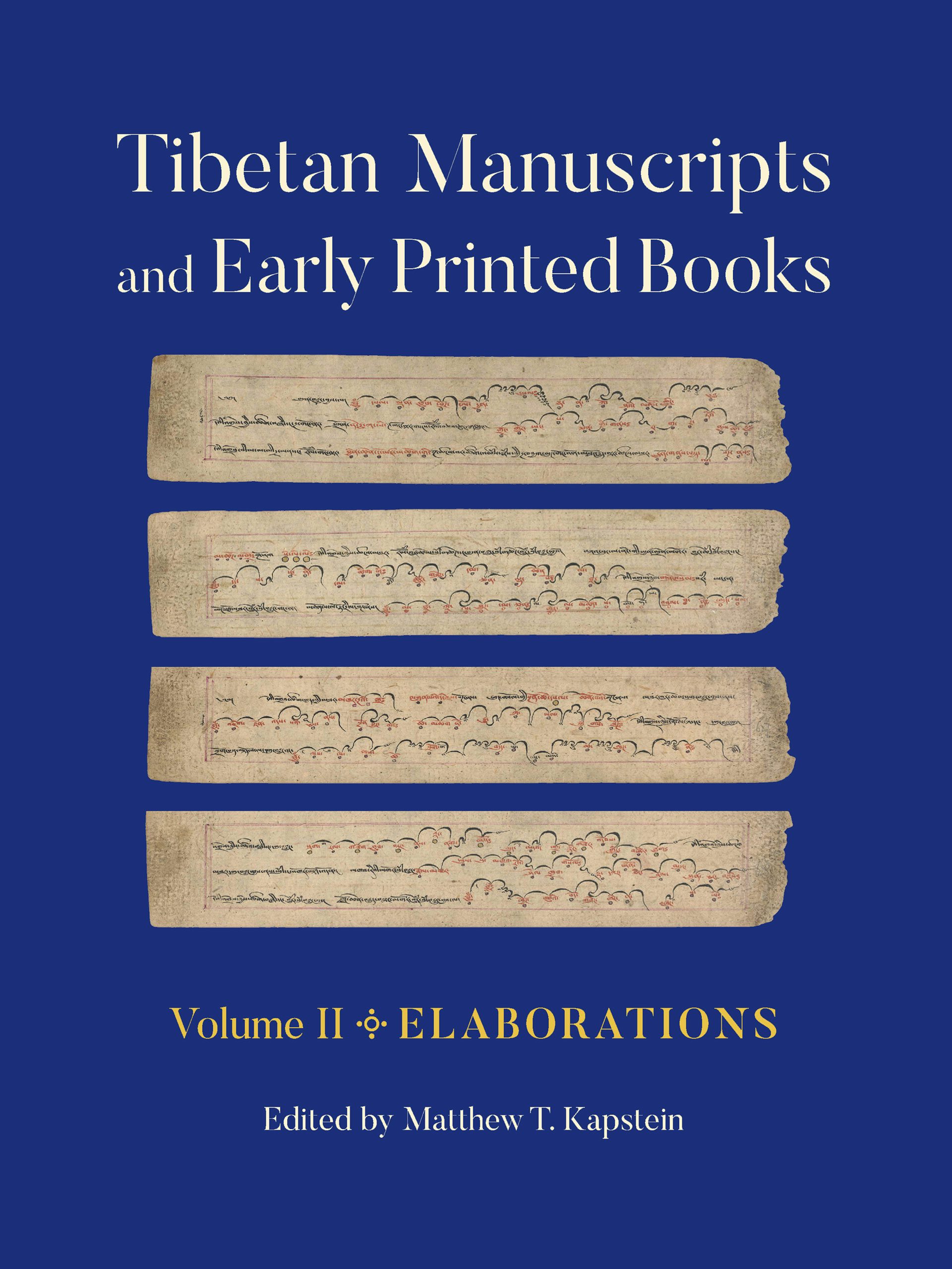 Tibetan Manuscripts and Early Printed Books, Volume II by Matthew