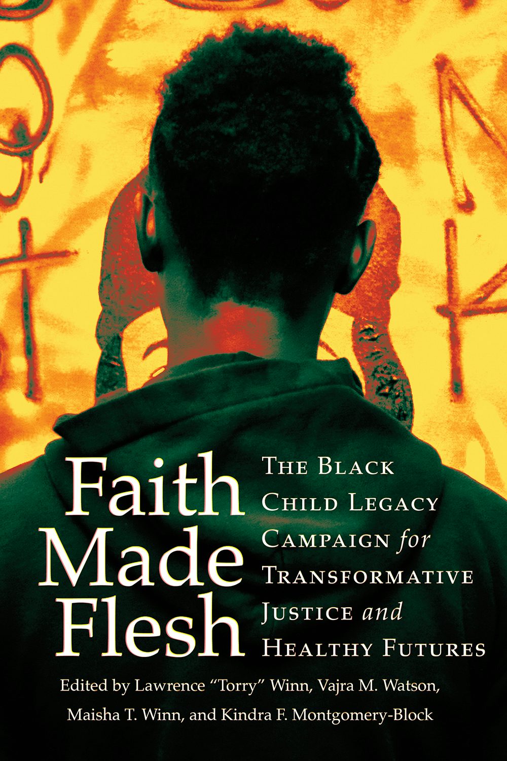 Faith Made Flesh Edited by Lawrence 