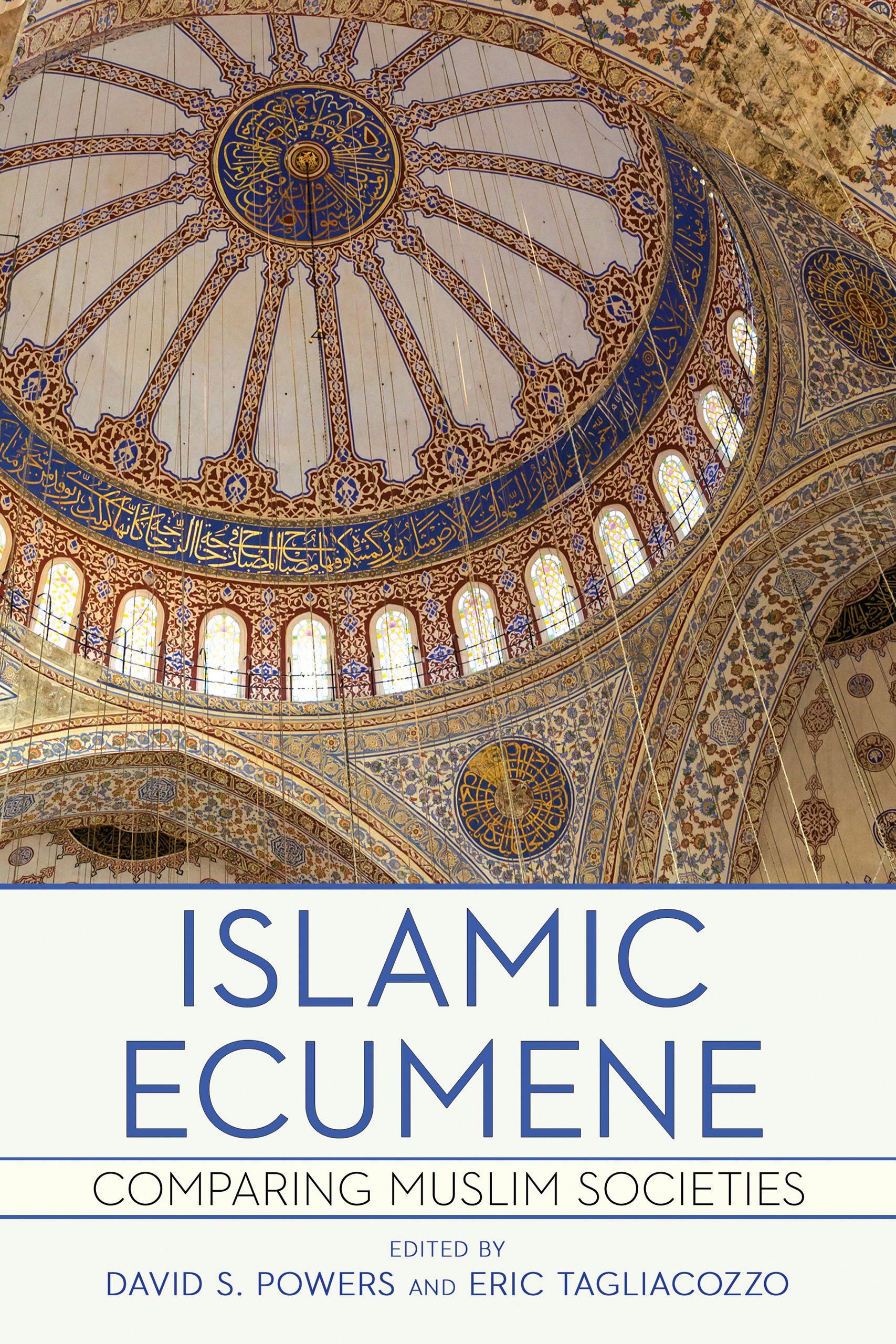 Islamic Ecumene Edited by David S. Powers and Eric Tagliacozzo