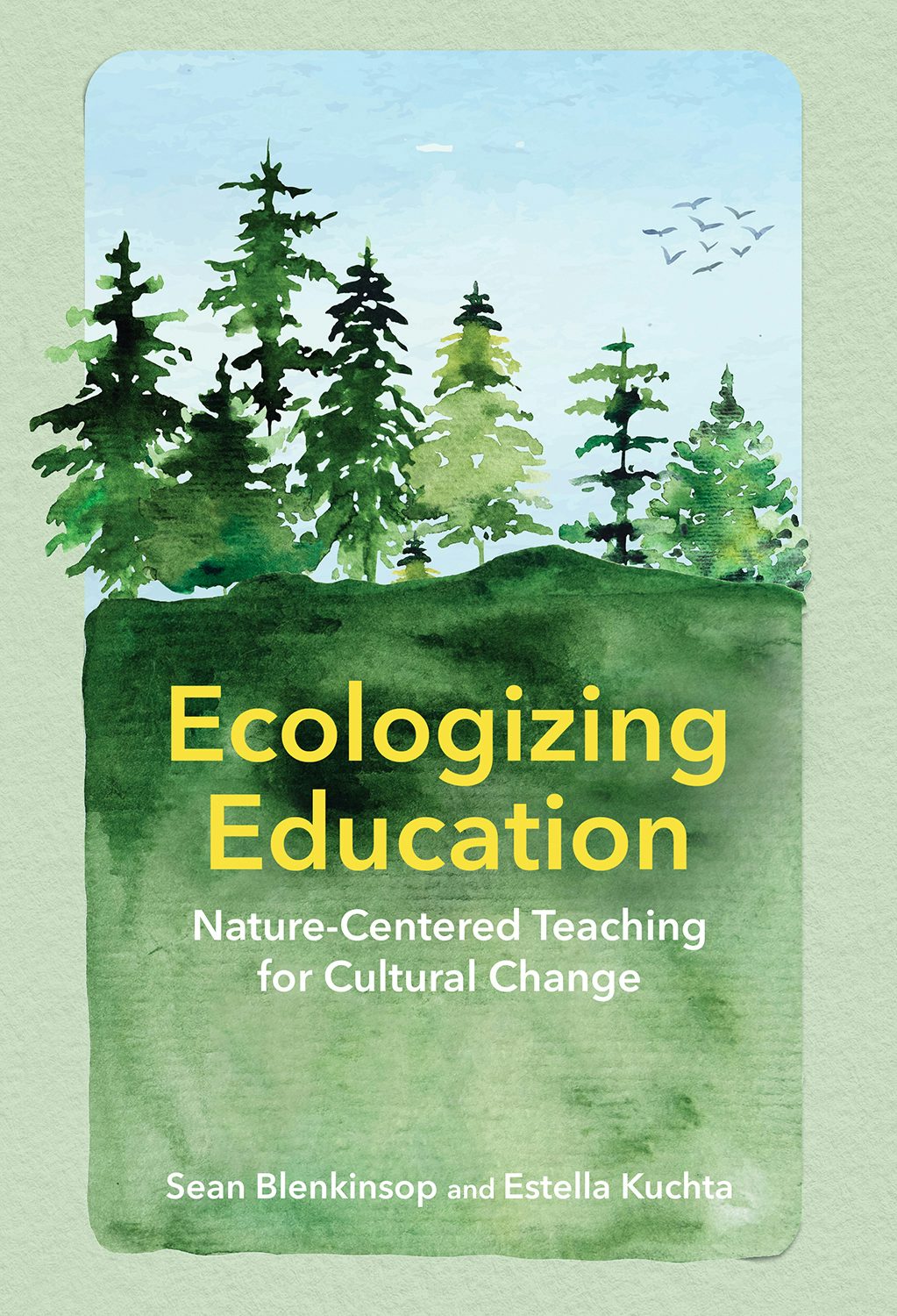 Ecologizing Education by Sean Blenkinsop and Estella C. Kuchta
