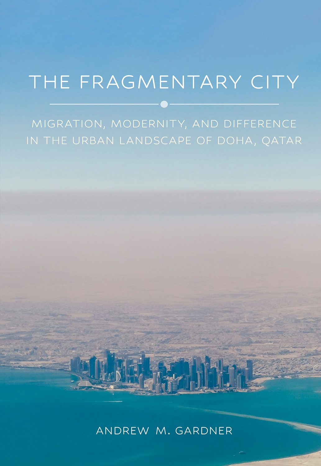 The Fragmentary City by Andrew M. Gardner | Paperback | Cornell 
