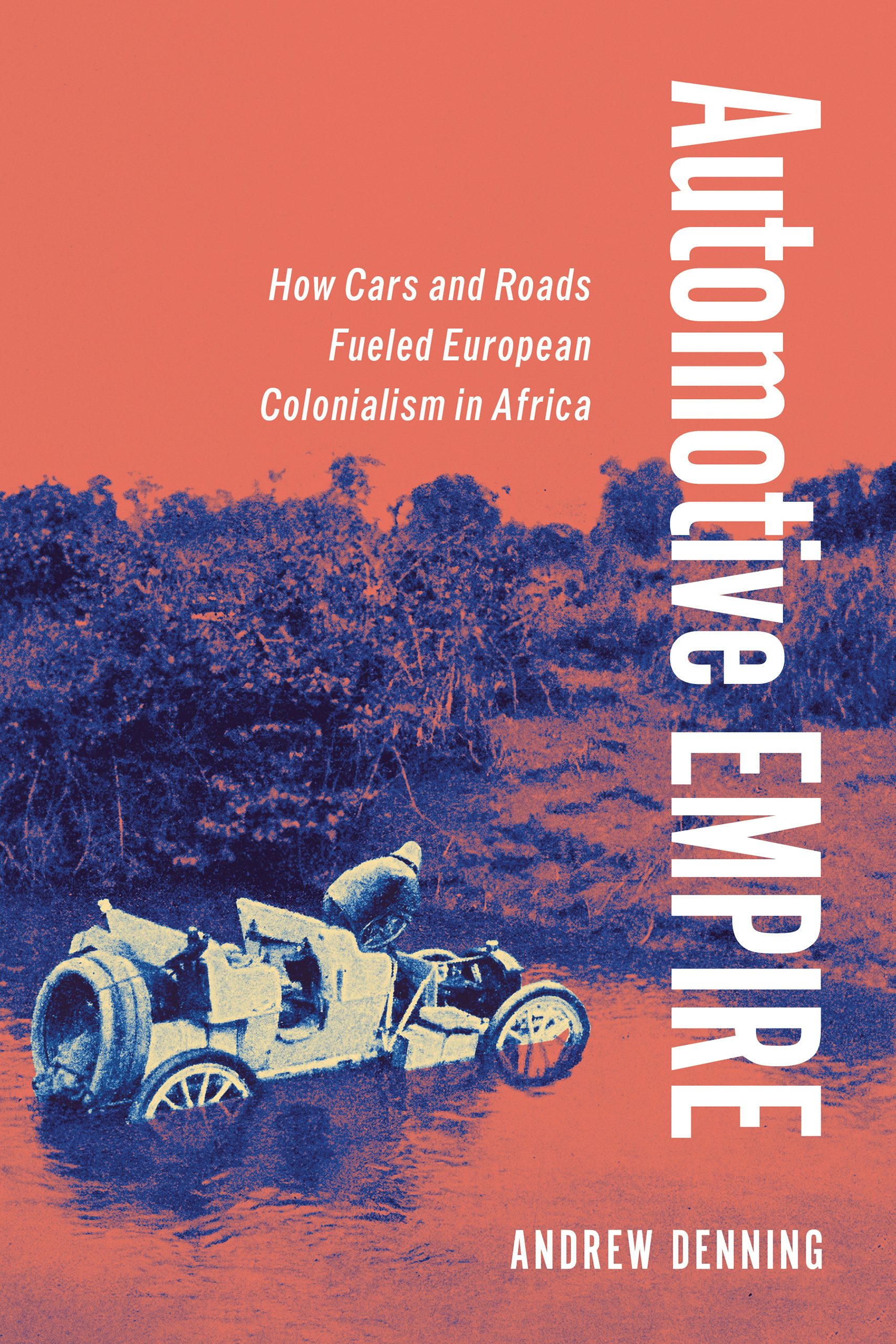 Automotive Empire by Andrew Denning | Hardcover | Cornell