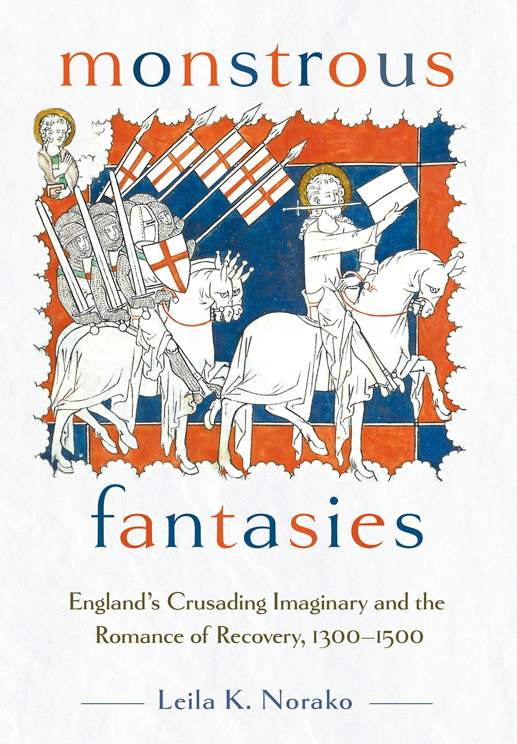 Monstrous Fantasies by Leila K. Norako | Hardcover | Cornell