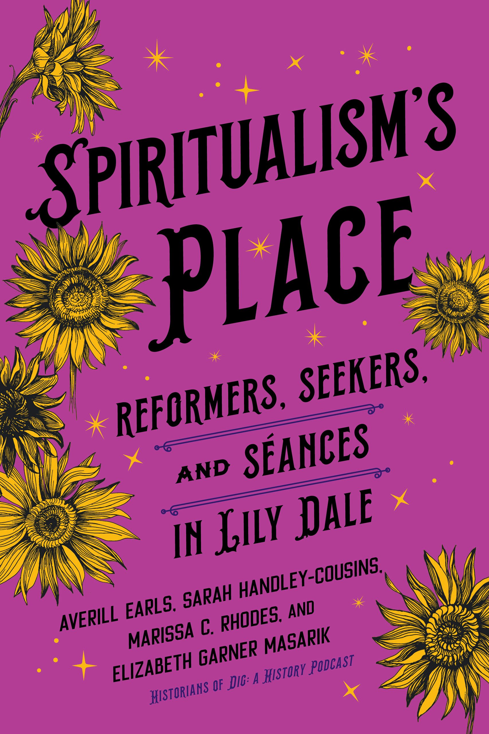 Spiritualism's Place by Averill Earls, Sarah Handley-Cousins 