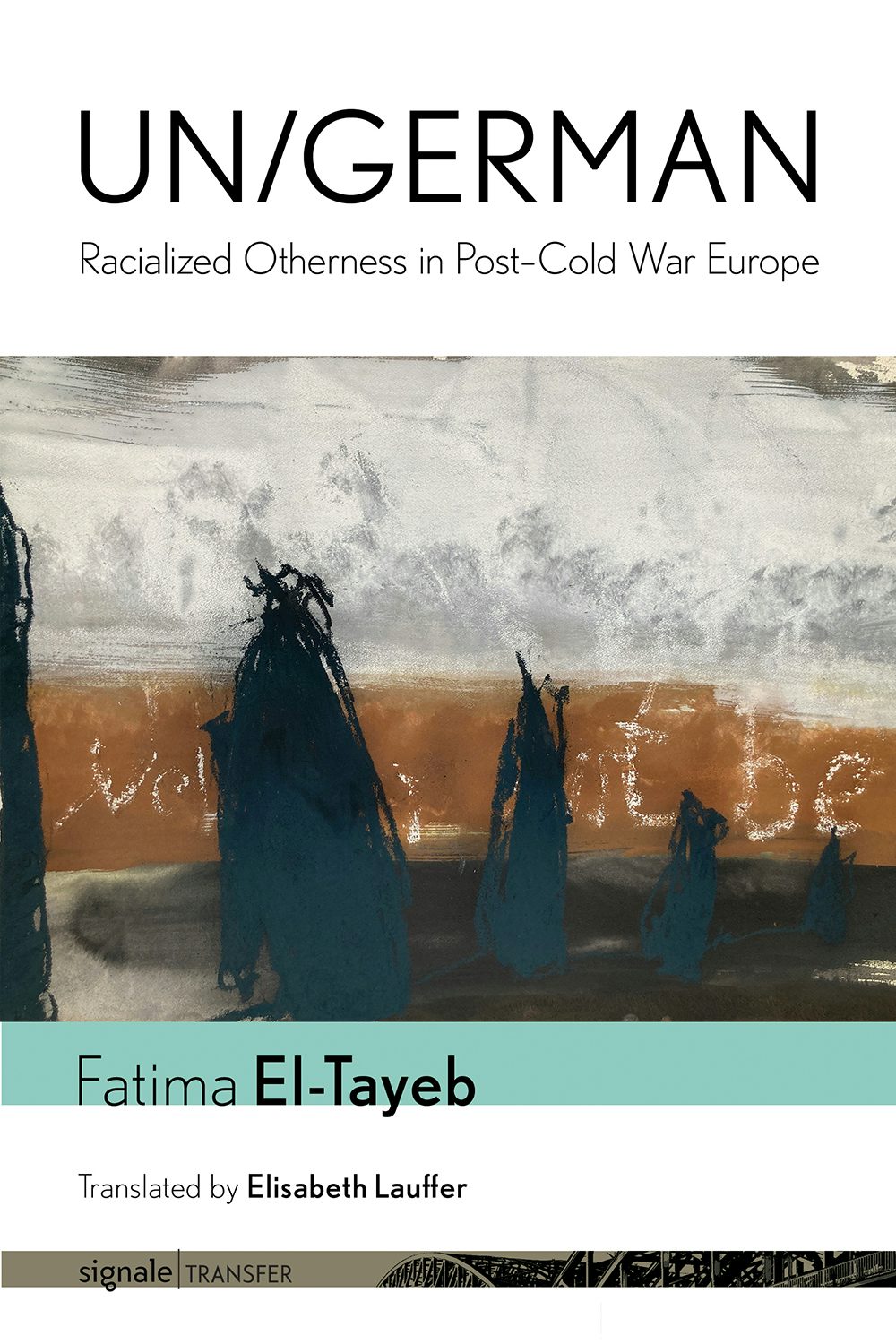 Un/German by Fatima El-Tayeb,Translated by Elisabeth Lauffer