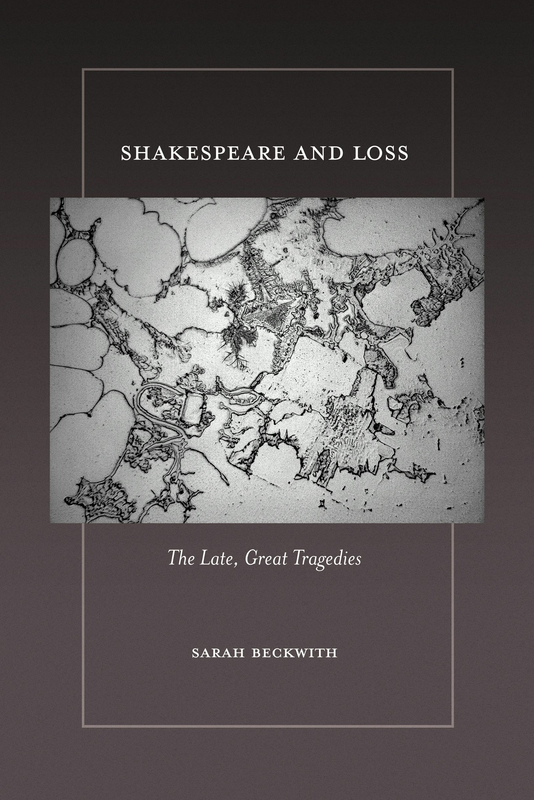 Shakespeare and Loss by Sarah Beckwith | Hardcover | Cornell