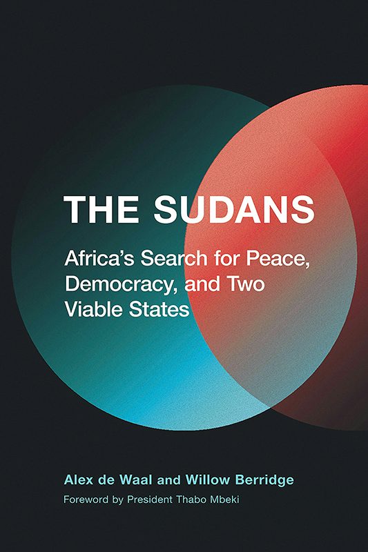 The Sudans by Alex de Waal and Willow Berridge,Foreword by
