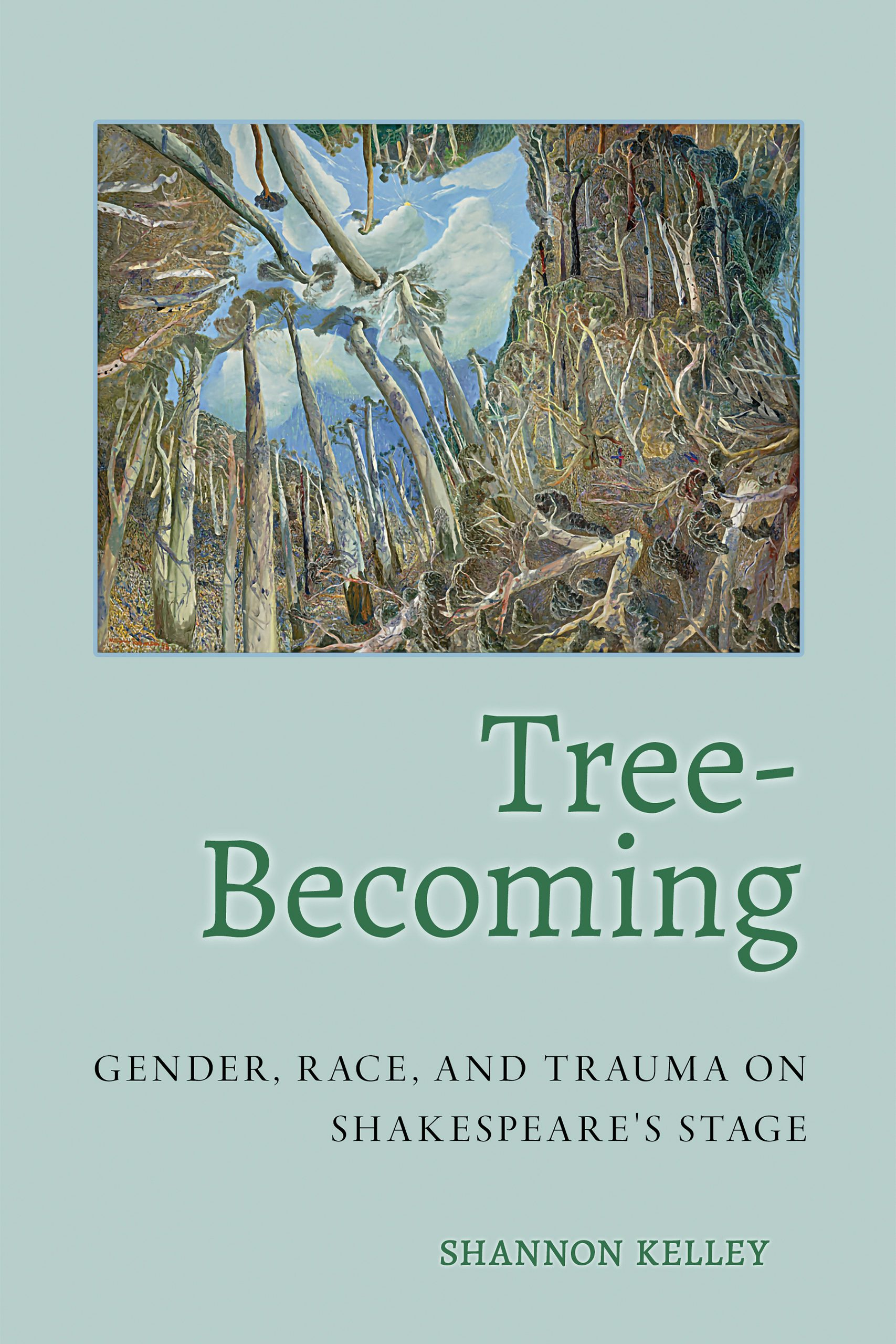 Tree-Becoming by Shannon Kelley | Paperback | Cornell University Press