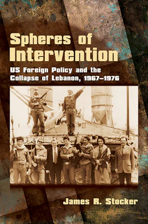 مجالات التدخل: السياسة الخارجية الأمريكية وانهيار لبنان، 1967-1976