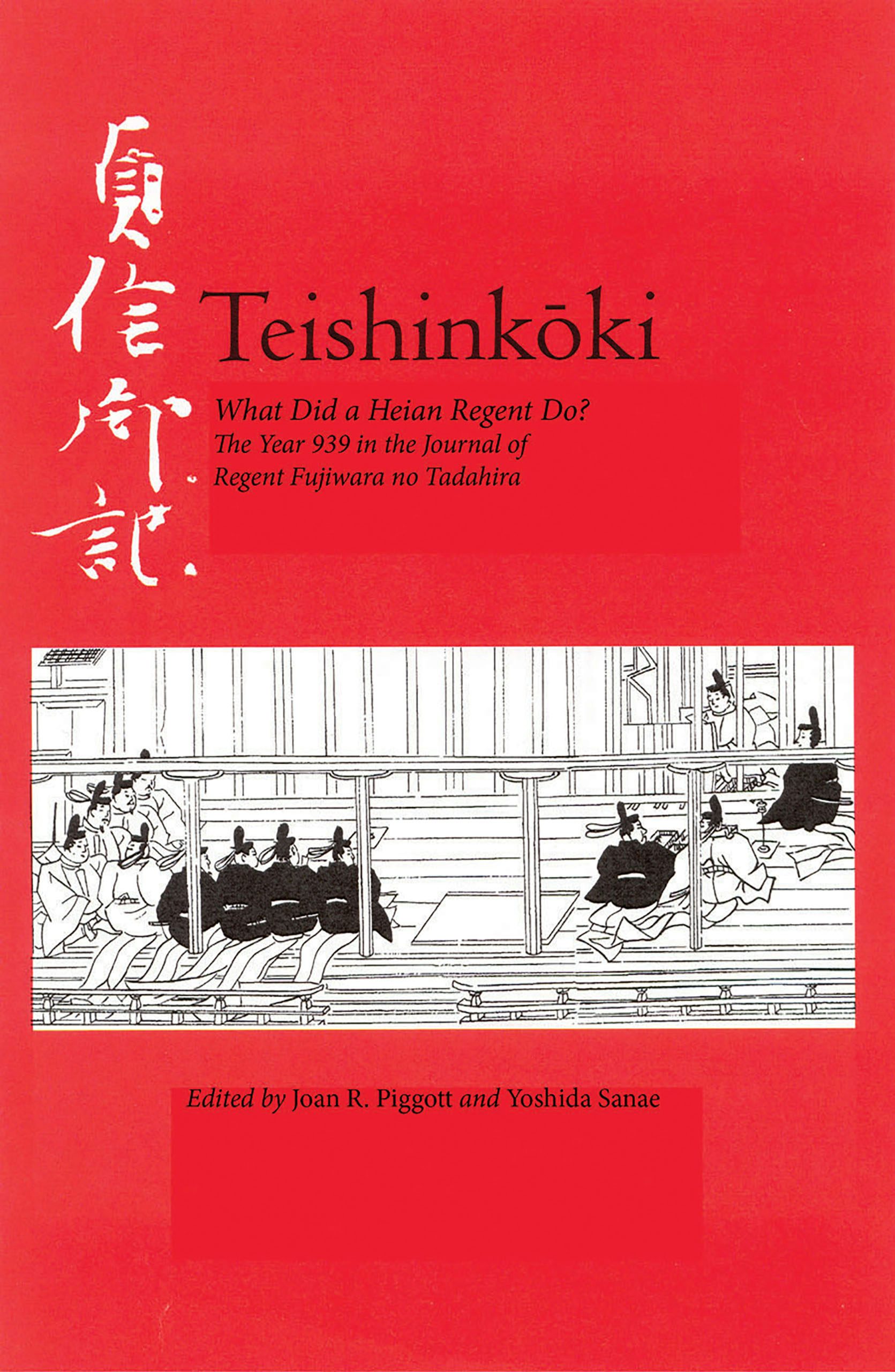 Teishinkoki Edited by Joan R. Piggott and Yoshida Sanae