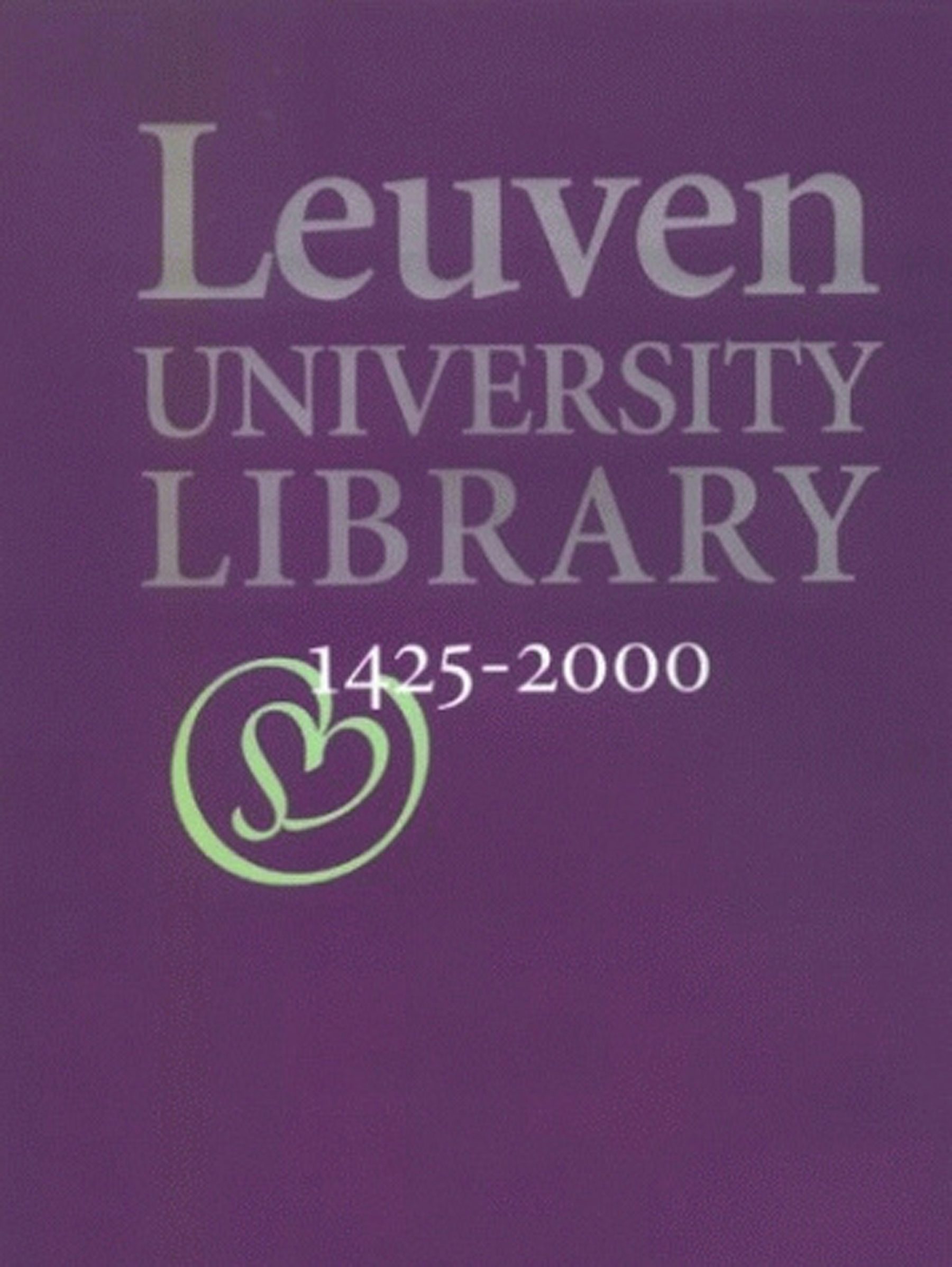 Leuven University Library, 1425–2000 Edited by C. Coppens, Mark