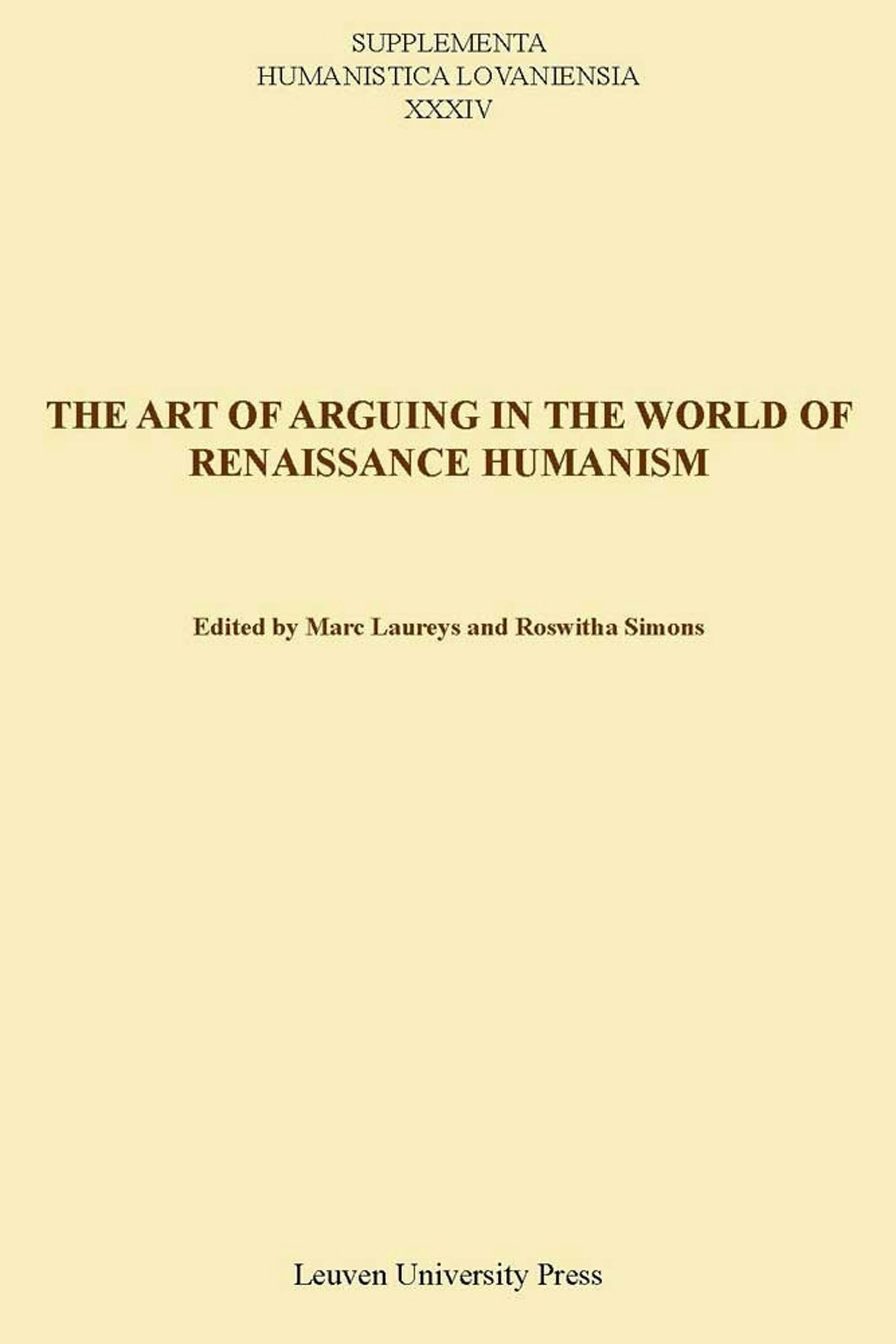 The Art of Arguing in the World of Renaissance Humanism Edited by