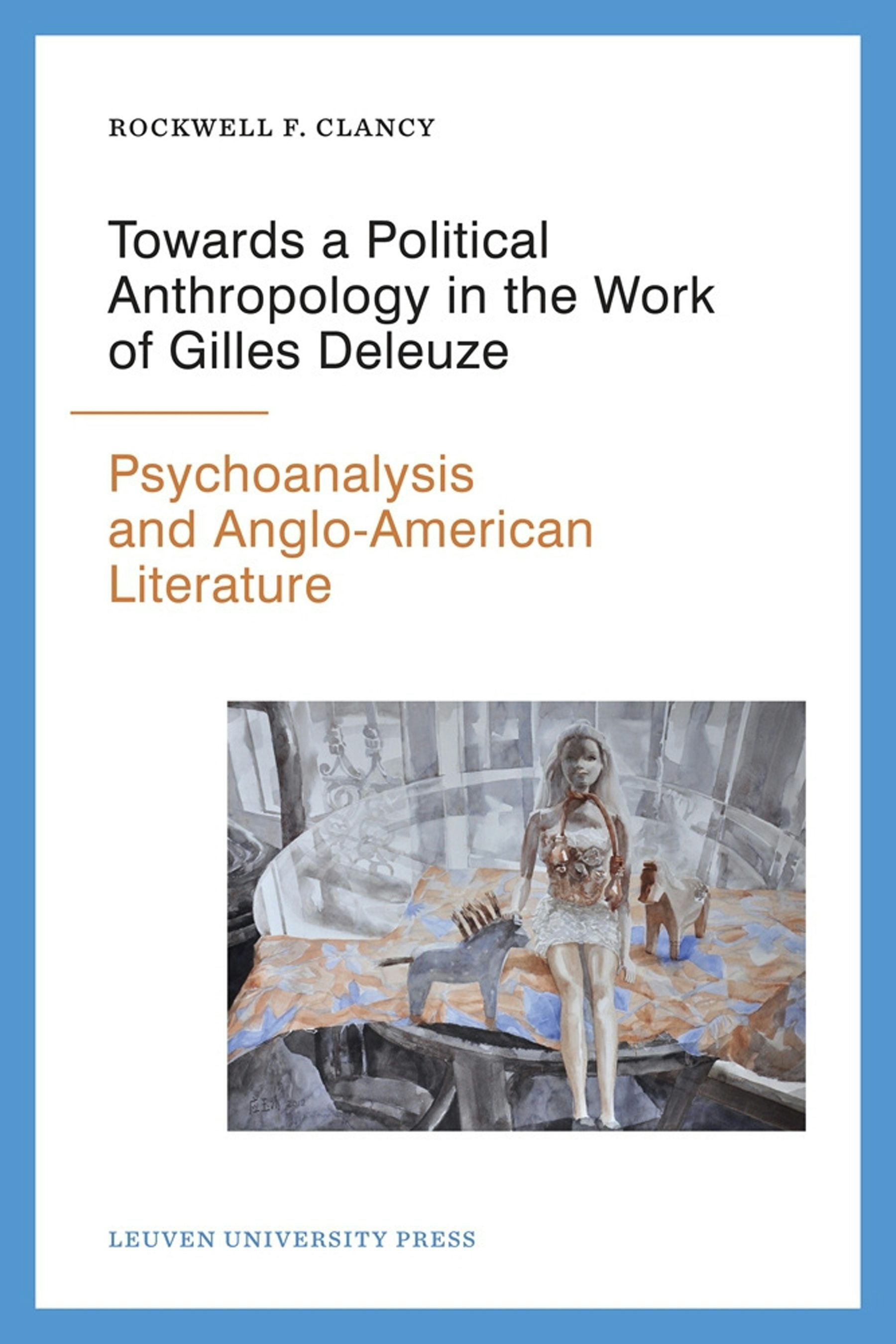 文学・小説 L'ontologie de Gilles Deleuze Towards a Political Anthropology in the Work of Gilles