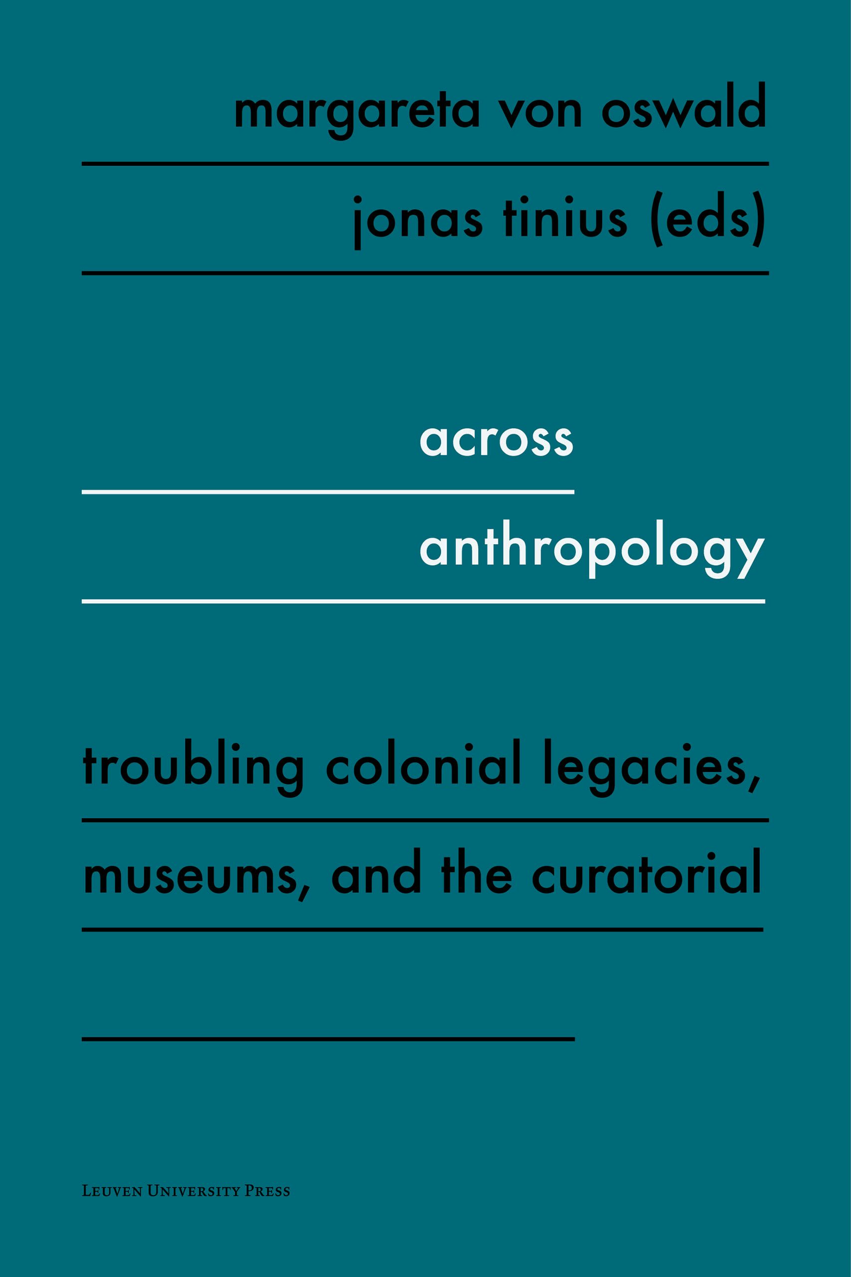 Across Anthropology Edited by Margareta von Oswald and Jonas
