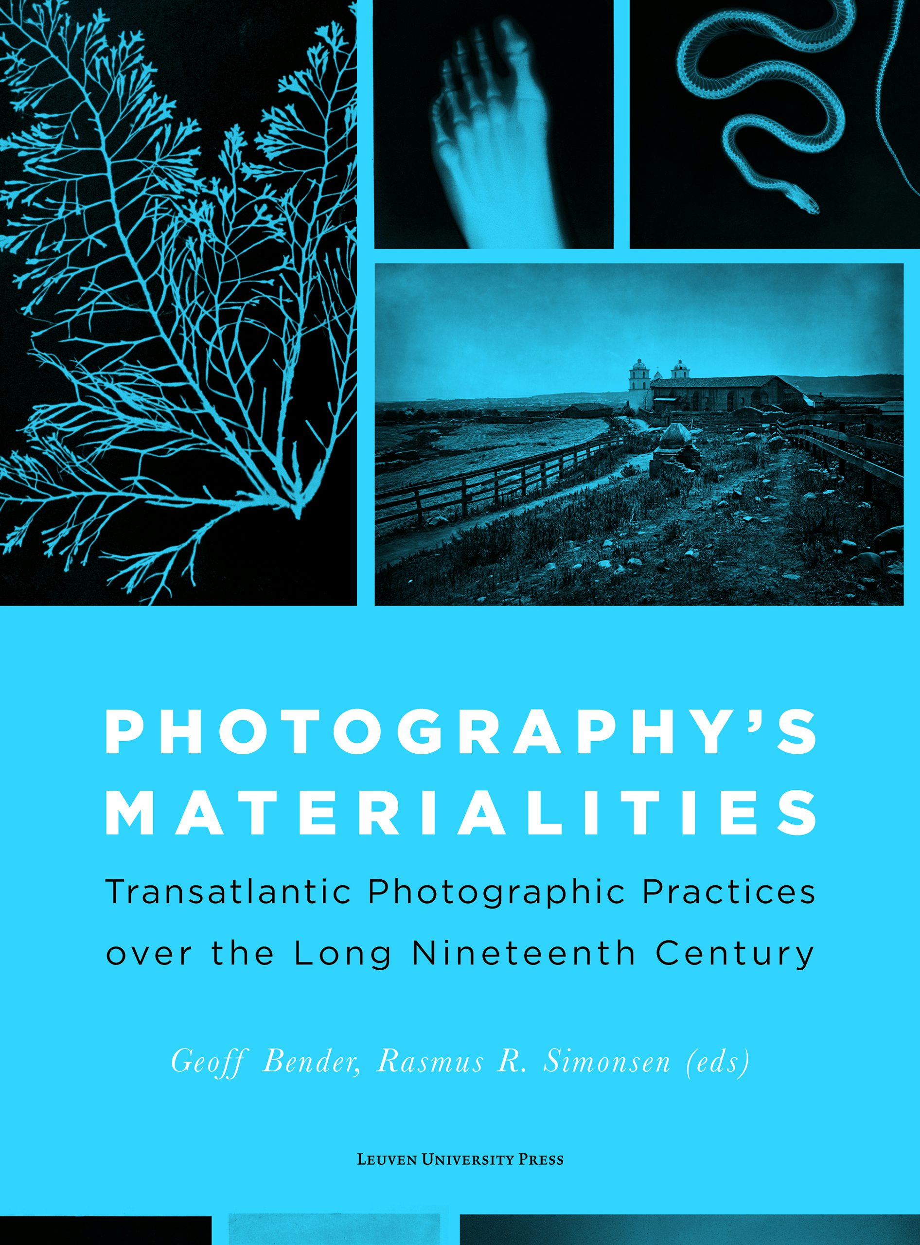 Photography's Materialities Edited by Geoff Bender and Rasmus R