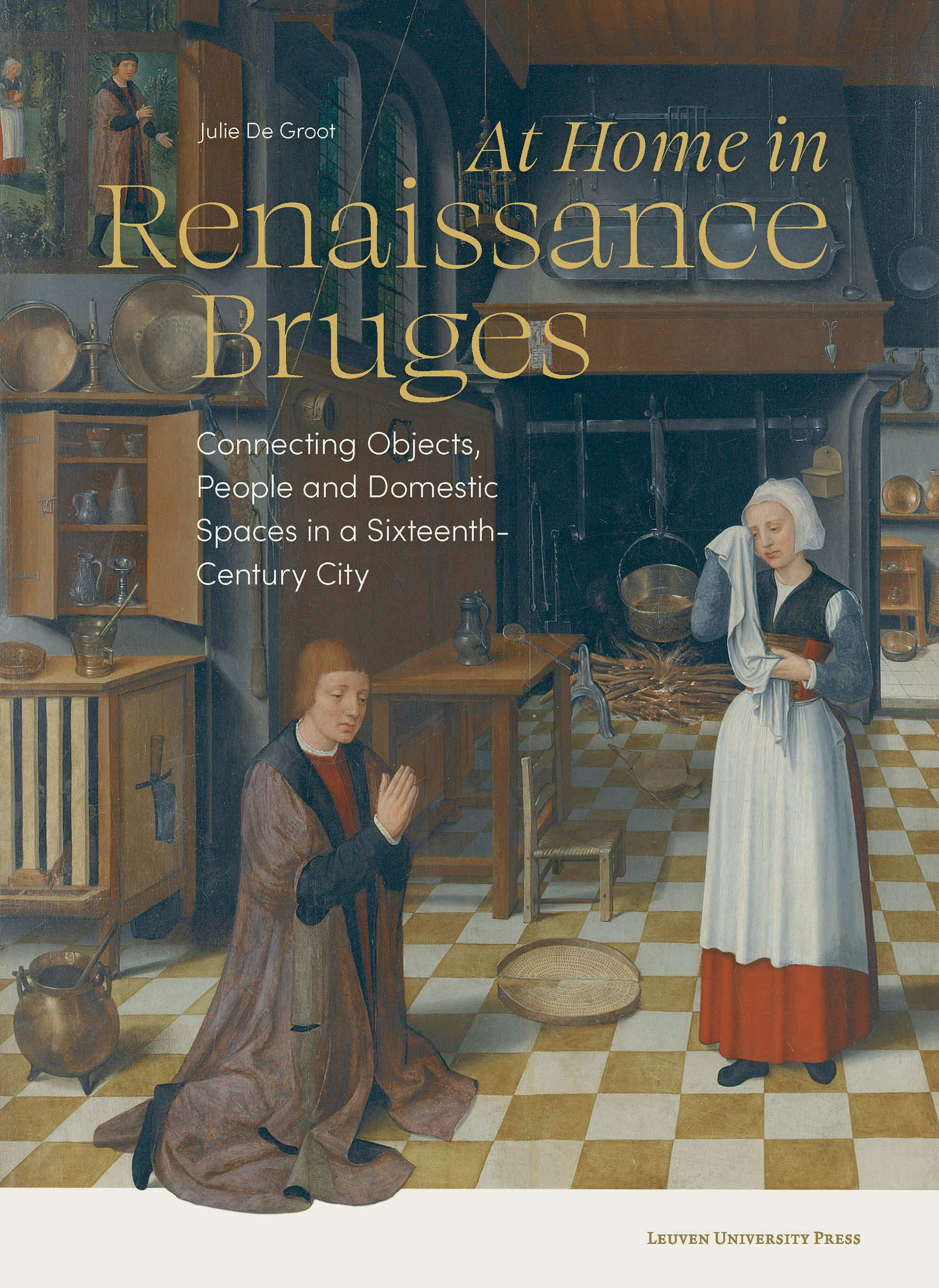At Home in Renaissance Bruges by Julie De Groot | Paperback