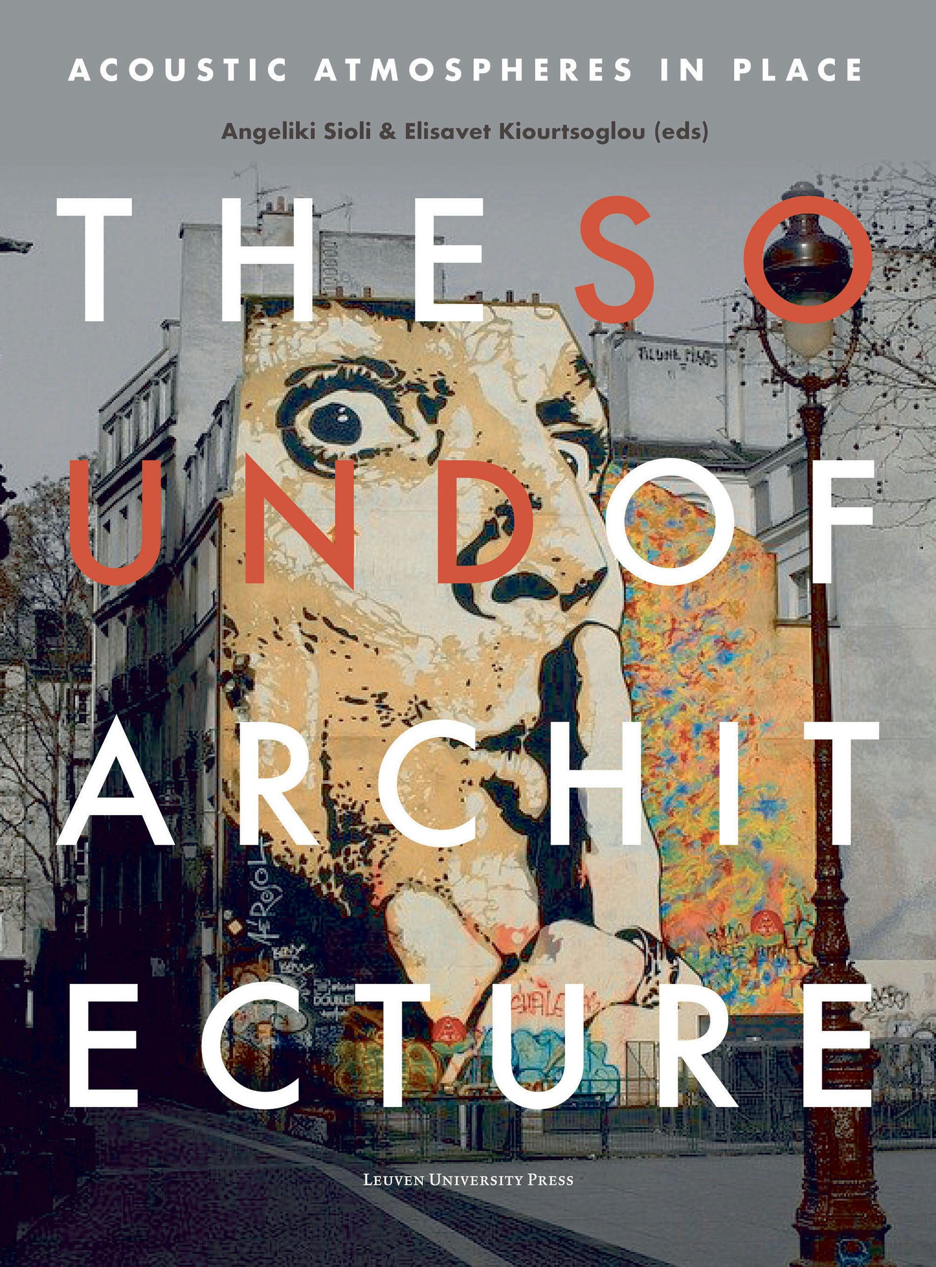 The Sound of Architecture Edited by Angeliki Sioli and Elisavet