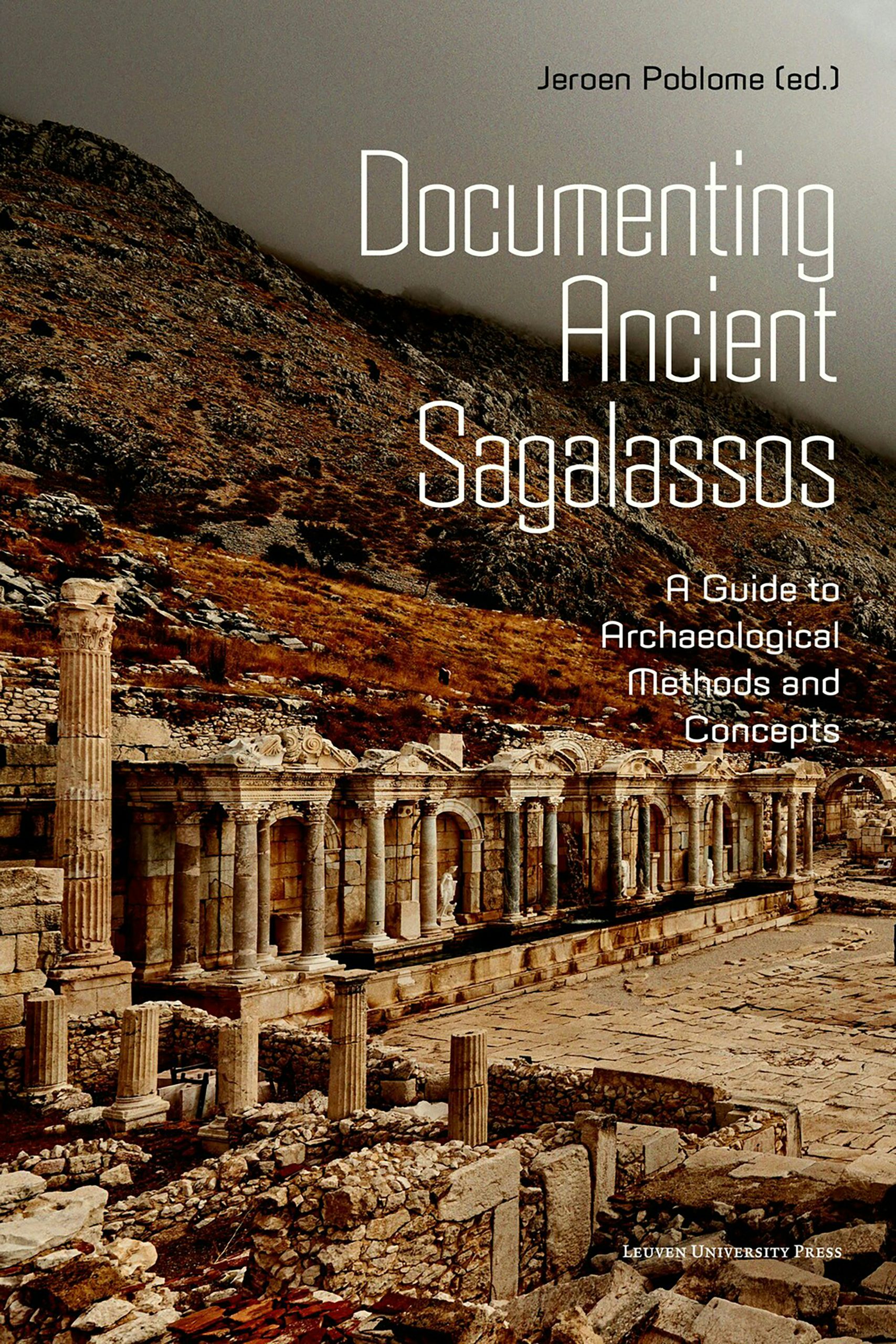 Documenting Ancient Sagalassos Edited by Jeroen Poblome